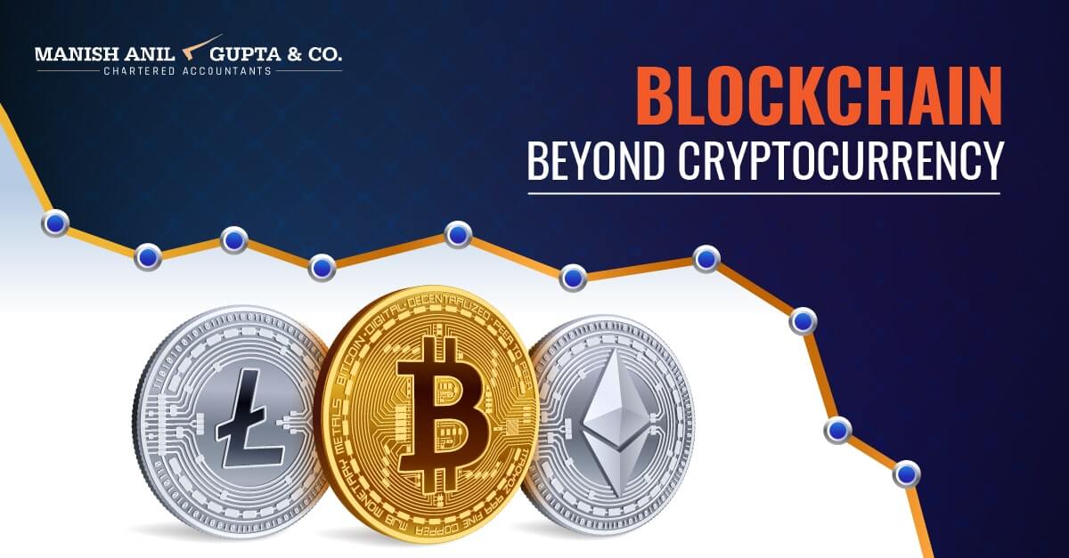 Blockchain- Beyond Cryptocurrency